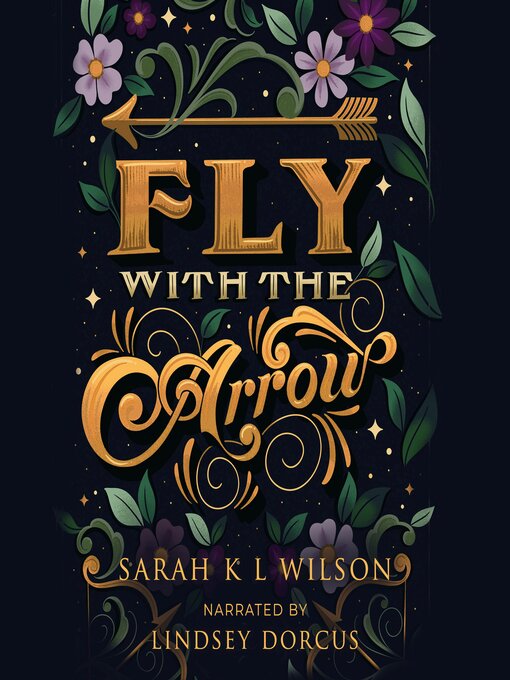 Title details for Fly with the Arrow by Sarah K. L. Wilson - Wait list